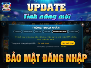 Tính năng bảo mật tài khoản tại Big Club