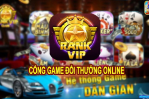 Cổng game đổi thưởng online mới RankVip