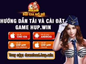 Tải bản cài đặt ứng dụng game HupWin về máy