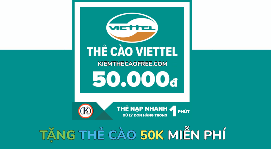 Nhận thẻ cào Viettel 50K hoàn toàn free có số seri