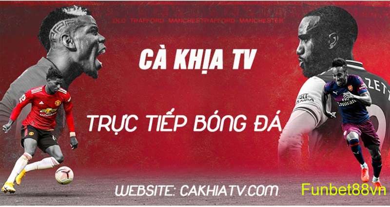 Xem bóng đá trực tuyến cakhia 1 tv