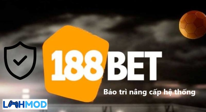 188Bet bảo trì để sửa và nâng cấp hệ thống